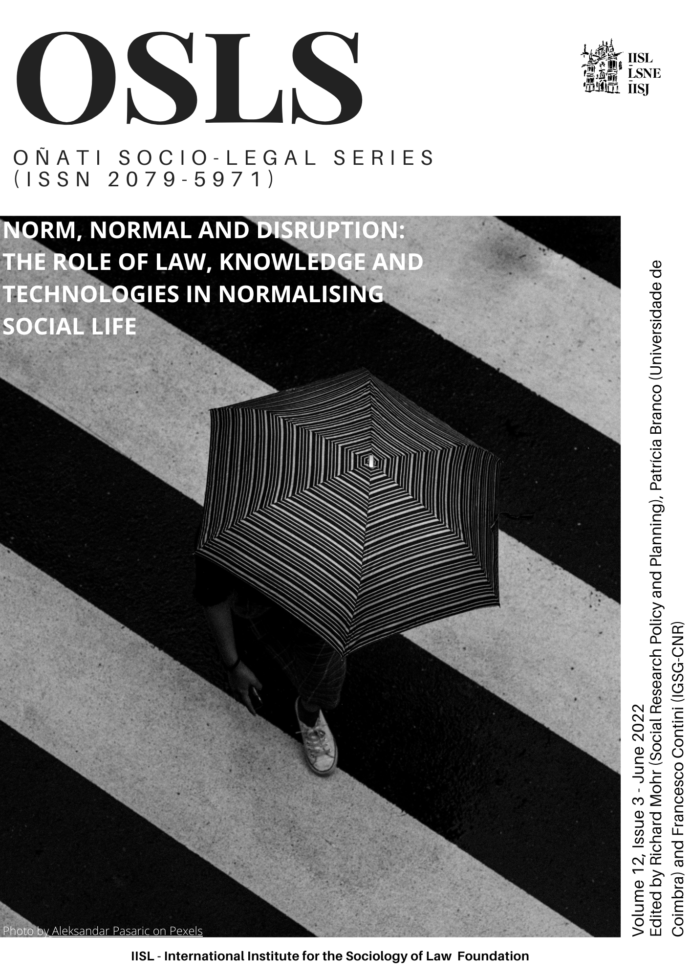 					View Vol. 12 No. 3 (2022): Norm, normal and disruption: The role of law, knowledge and technologies in normalising social life
				