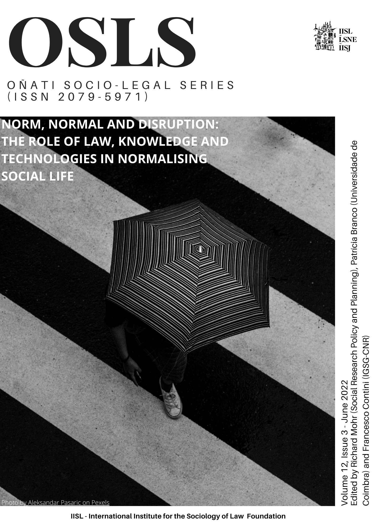 					Afficher Vol. 12 No. 3 (2022): Norm, normal and disruption: The role of law, knowledge and technologies in normalising social life
				